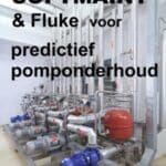 Article image of: Softmaint predictief pomponderhoud met Fluke trillingsmeter